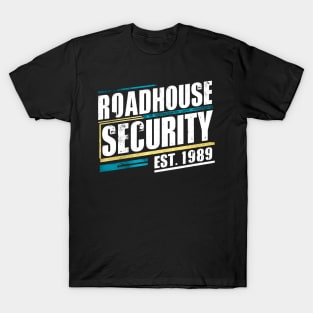 Roadhouse Security T-Shirt